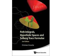 Christian Grosc Path Integrals, Hyperbolic Spaces And Selberg (Copertina rigida)