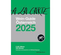 Christian Grünwald A la Carte Wein-Guide Österreich 2025 (Tascabile)