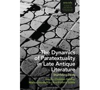Christian Guerr The Dynamics of Paratextuality in Late Antiqu (Copertina rigida)