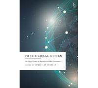 Free Global Cities: The Future Leaders in Migration and Public Governance