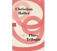 Christian Haller Fluss-Trilogie: Die autobiografischen Romane (Tascabile)