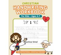 Christian Handwriting Workbook for Kids Ages 4-7: 160 Short Christian Phrases to Practice Writing and Encourage Faith, Love, and Kindness