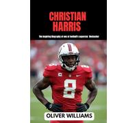 CHRISTIAN HARRIS: The inspiring Biography of one of football’s superstar linebacker