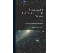 Christian Heinrich Friedrich Peters 2nd Cent Ptolemy's Catal (Copertina rigida)