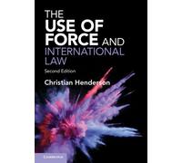 Christian Henderson The Use of Force and International Law (Copertina rigida)