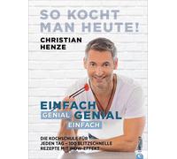 Christian Henze Kochbuch: Einfach genial, genial einfach. Kom (Copertina rigida)