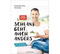 Christian Henze Schlank geht auch anders: Ganz entspannt zur (Copertina rigida)