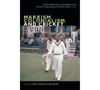 Christian Høgsbjerg Marxism, Colonialism, and Cricket (Copertina rigida)