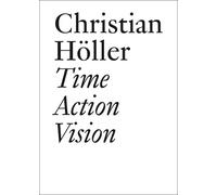 Christian Höller Time Action Vision (Tascabile)