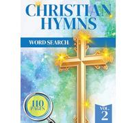 Christian Hymns Word Search Volume 2:: Large Print Puzzle Book Featuring Beloved Hymns of Faith | Easy-to-Read, 8.5x11 Format with Answer Key - Perfect for Devotionals or Gifting