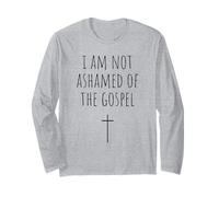 Christian I Am Not Ashamed Of The Gospel Maglia a Manica