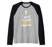 Christian I Sought The Lord And He Heard And He Answered Maglia con Maniche Raglan