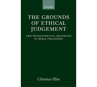 Christian Illies The Grounds of Ethical Judgement (Copertina rigida)