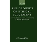 Christian Illies The Grounds of Ethical Judgement (Copertina rigida)