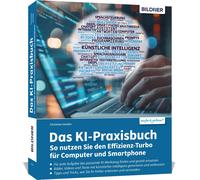 Christian Immle Das KI-Praxisbuch: So nutzen Sie den Effizienz-Turbo (Tascabile)