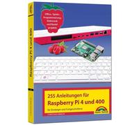 Christian Immle Raspberry Pi 4 und 400 - 255 Anleitungen für Einstei (Tascabile)
