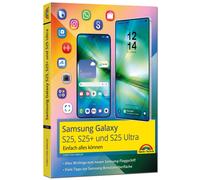 Christian Immle Samsung Galaxy S25, S25 Plus und S25 Ultra mit Andro (Tascabile)