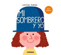 Christian Inaraja Mi Sombrero Y Yo / My Hat and Me (Libro di cartone)