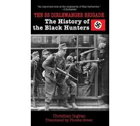 Christian Ingrao The SS Dirlewanger Brigade (Tascabile)