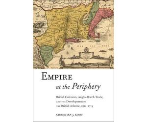 Christian J. Koot Koot Christian J Empire at the Periphery (Tascabile)