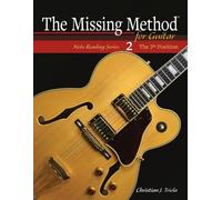 Christian J Triola The Missing Method for Guitar (Tascabile)