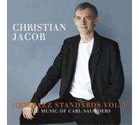 Christian Jacob New Jazz Standards: The Music of Carl Saunders - Volume 5 (CD)