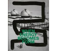 Christian Janicot When Energy Becomes Form (English edition) (Tascabile)