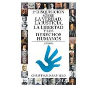 Christian Jaram 2a disquisición sobre la verdad, la justicia, la lib (Tascabile)