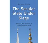 Christian Joppke The Secular State Under Siege (Tascabile)