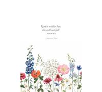Christian Journal for Women - God Is Within Her, She Will Not Fall (Psalm 46:5) Blank journal for sermon notes, gratitude, prayers, bible journaling & more.