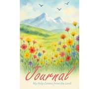 Christian Journal - My Help Comes from the Lord | Inspirational Scripture Notebook for Women | Bible Verse Psalm 121:1-2 Journal | Watercolor Faith ... & Notes Notebook | 6" x 9", 240 Ruled Pages