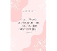 Christian Journal Notebook: “Cast all your anxiety on Him, because He cares for you.” 1 peter 5:7 Bible Verse , Inspirational Scripture Notebook