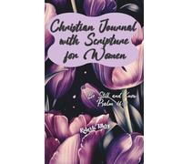 Christian Journal with Scripture for Women, Be Still and Know Psalm 46:10: Floral Inspirational Notebook with 130 Ruled Pages, Hardcover and Bible Verses