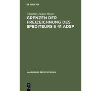 Christian-Jürgen Grenzen der Freizeichnung des Spediteurs § 4 (Copertina rigida)