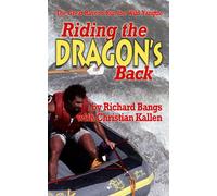 Christian Kallen Richard Bangs Riding the Dragon's Back (Tascabile)