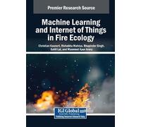 Christian Kaune Machine Learning and Internet of Things in Fire Ecol (Tascabile)