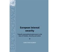 Christian Kaunert European Internal Security (Copertina rigida) Europe in Change