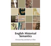Christian Kay Kathryn L Allan English Historical Semantics (Copertina rigida)