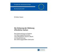 Christian Kessen Die Sicherung der Widmung oeffentlicher Sachen (Tascabile)