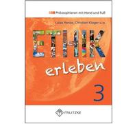 Christian Klage Ethik erleben 3: Philosophieren mit Hand und Fuß: Ph (Broschüre)