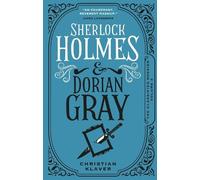 Christian Klaver Sherlock Holmes and Dorian Gray (Tascabile) Classified Dossier