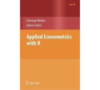 Christian Kleiber Achim Zeileis Applied Econometrics with R (Tascabile) Use R