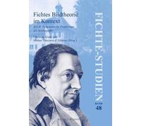 Christian Klotz Fichtes Bildtheorie im Kontext, Teil II (Tascabile)