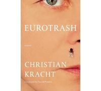 Christian Kracht Eurotrash (Copertina rigida)