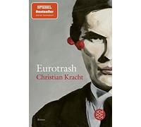 Christian Kracht Eurotrash: Roman (Tascabile)