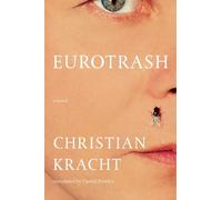 Christian Kracht Eurotrash (Tascabile)
