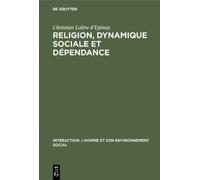 Christian Lalive D'Epi Religion, dynamique sociale et dépenda (Copertina rigida)