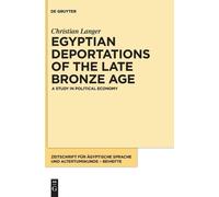 Christian Langer Egyptian Deportations of the Late Bronze Age (Copertina rigida)