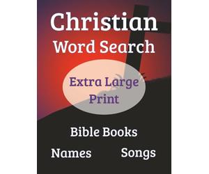 Christian Large Print Word Search Puzzle Book: Word Searches including Bible Characters, Christian Songs, Books of the Bible, and much more | 8.5x11 inches, 100 pages | 50 puzzles