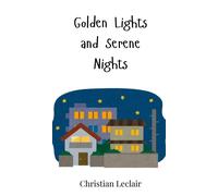 Christian LeClair Golden Lights and Serene Nights (Copertina rigida)